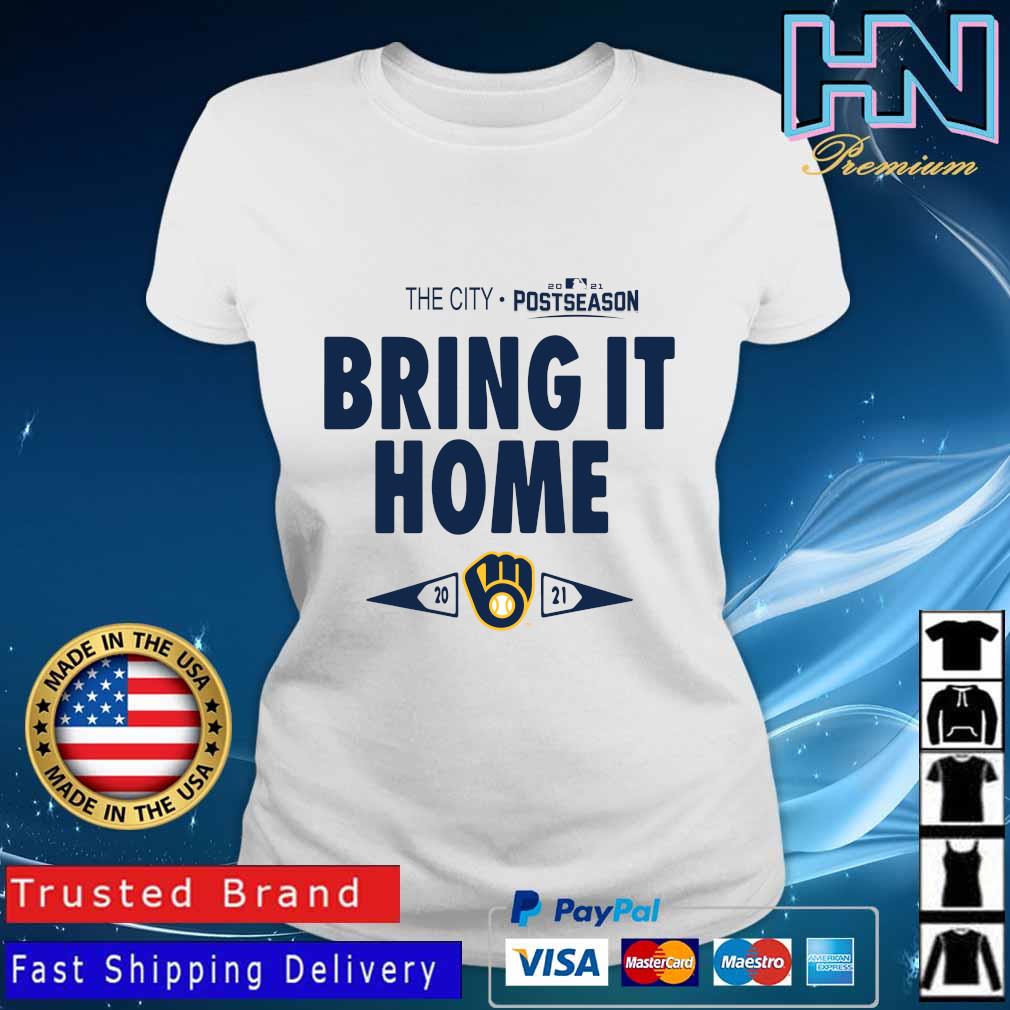 Brewers City Bring It Home 2021 Postseason Milwaukee Brewers Shirt