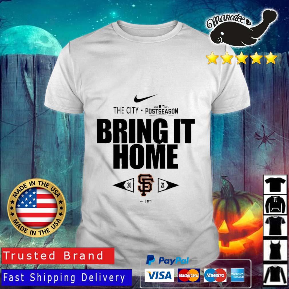 San Francisco Giants Nike 2021 The City Postseason Bring It Home T