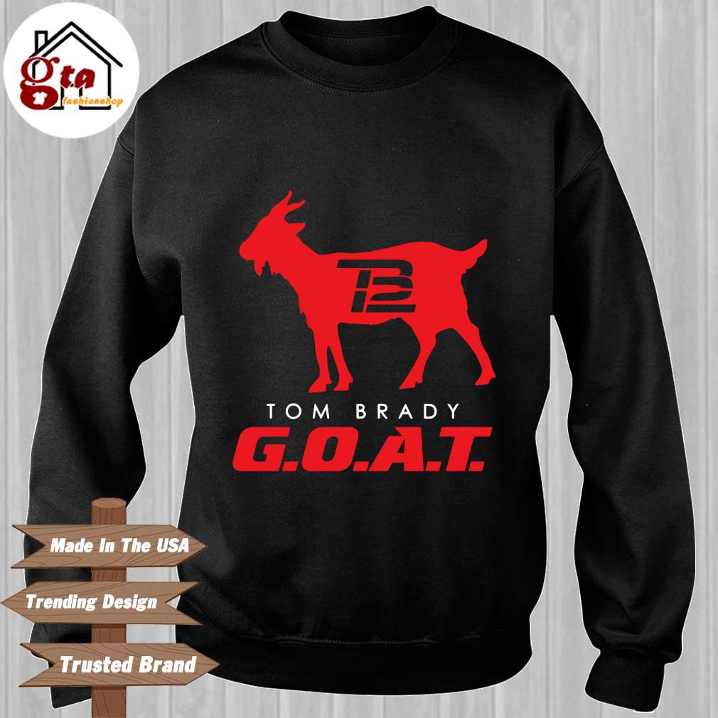 Brady Goat Tom Brady Goat TB12 Shirt, hoodie, sweater, long sleeve and tank  top