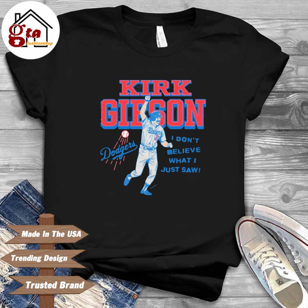 Kirk Gibson i don't believe what i just saw shirt - Guineashirt Premium ™  LLC