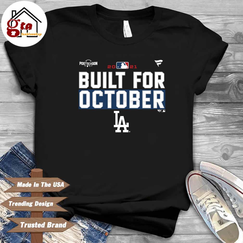 Los Angeles Dodgers Built For October 2021 Postseason Shirt