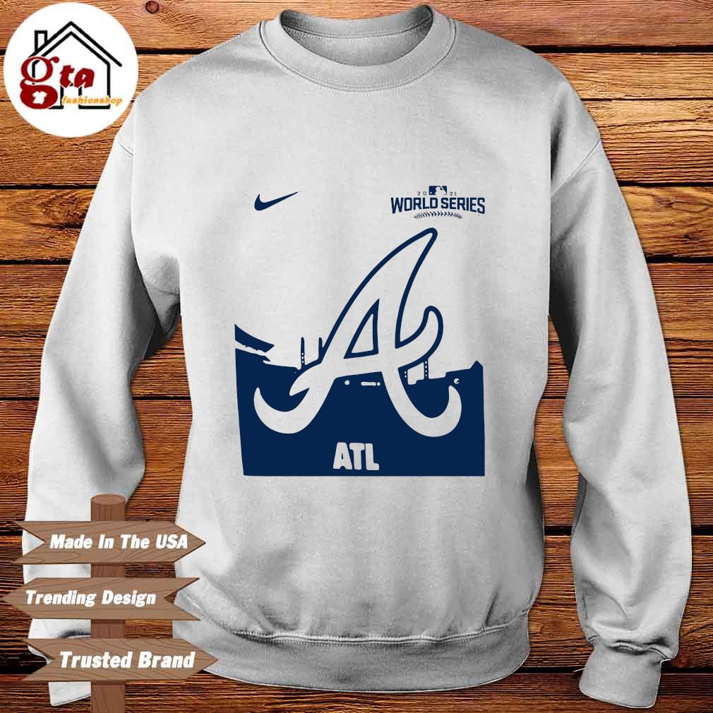 Nike Atlanta Braves World Series 2021 ATL Shirt, hoodie, sweater, long  sleeve and tank top