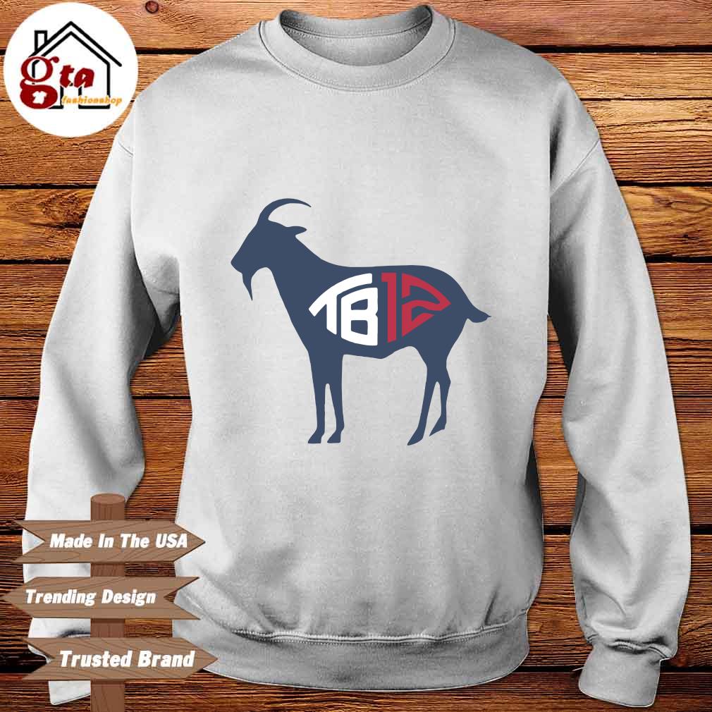 Brady Goat Tom Brady Goat TB12 Shirt, hoodie, sweater, long sleeve and tank  top