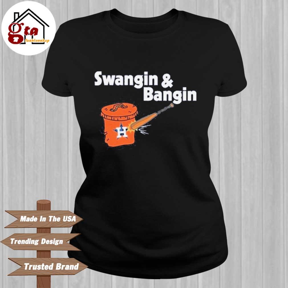 Houston Astros Swangin And Bangin Baseball Shirt, hoodie, sweater, long  sleeve and tank top