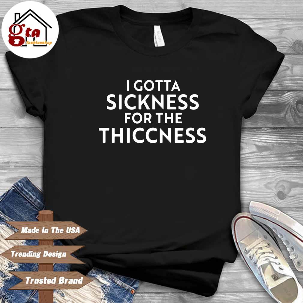 down with the thiccness shirt