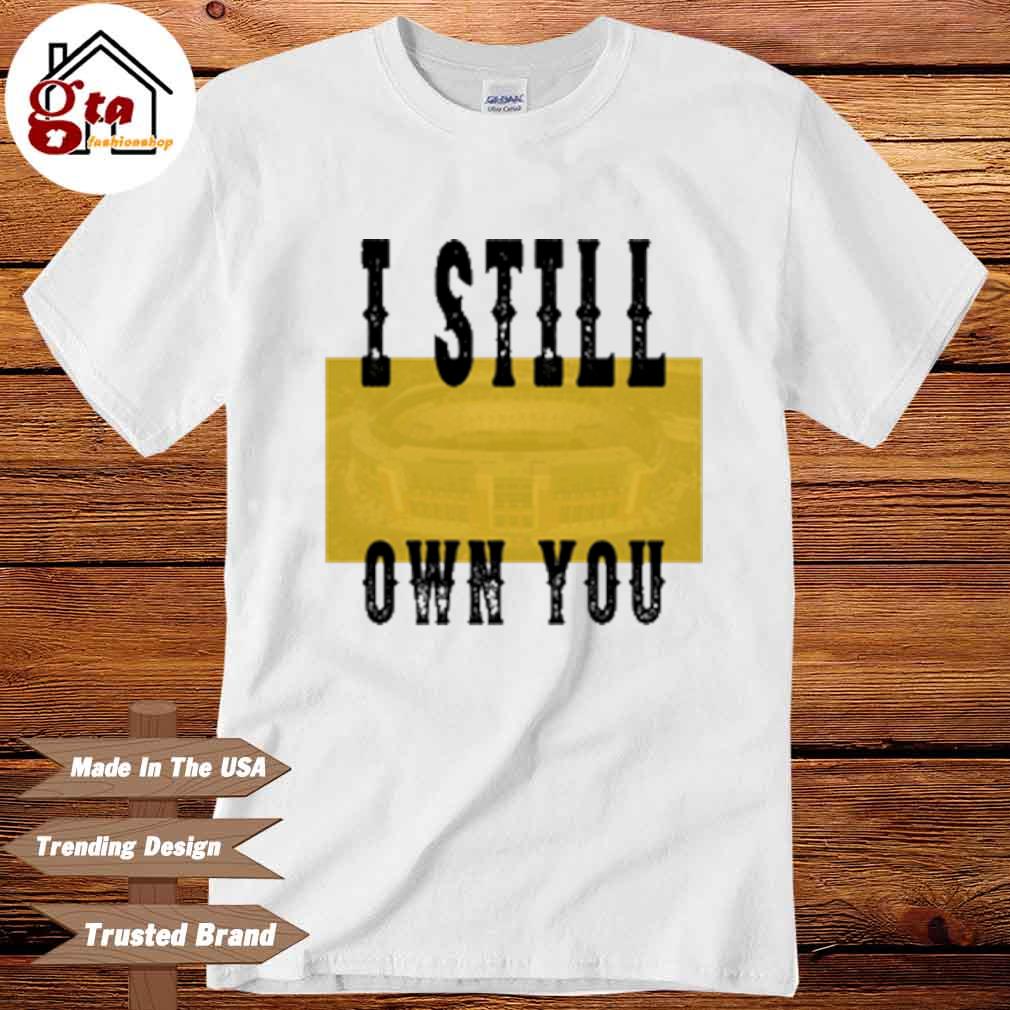 Allen Lazard I Still Own You shirt, hoodie, sweater, long sleeve and tank  top