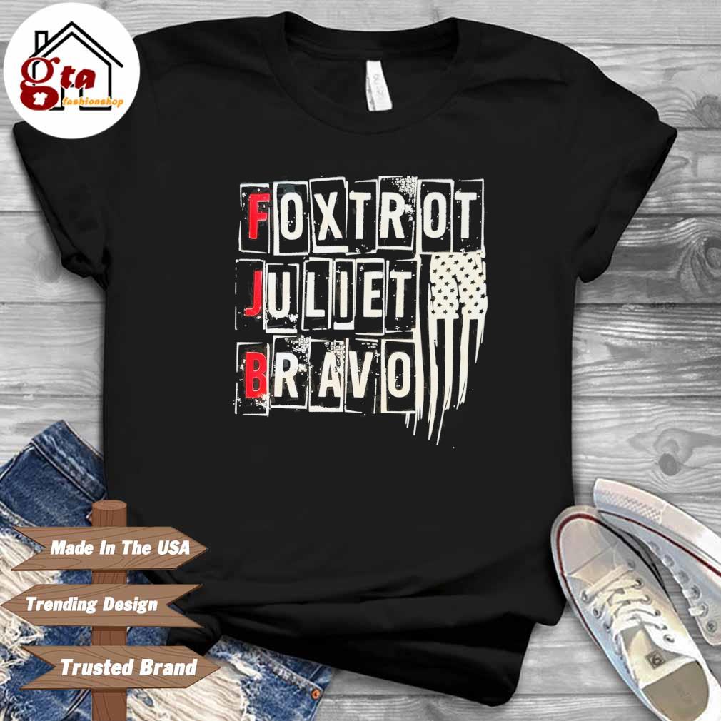 foxtrot juliet bravo shirt meaning