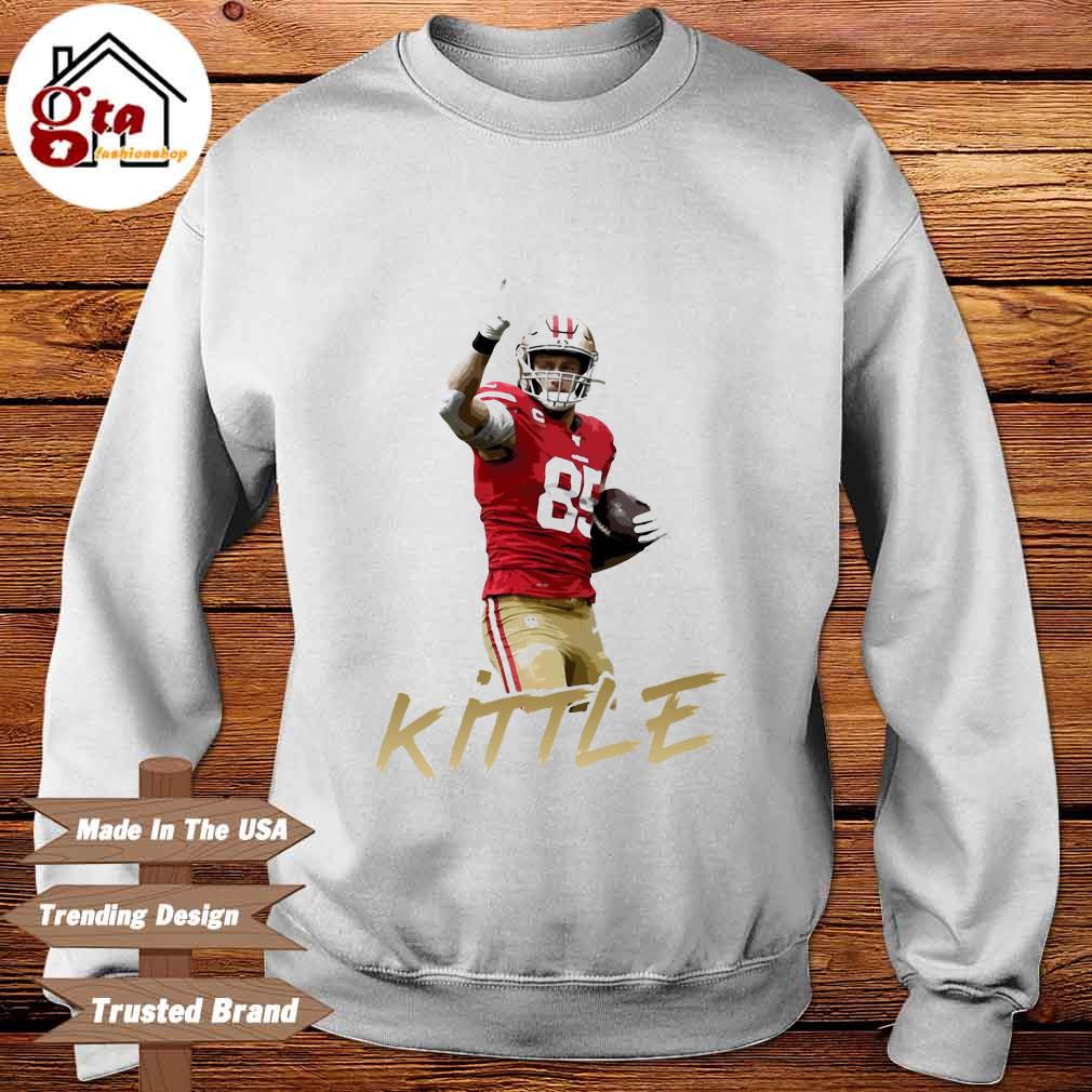 San Francisco 49Ers George Kittle 2022 shirt, hoodie, sweater, long sleeve  and tank top