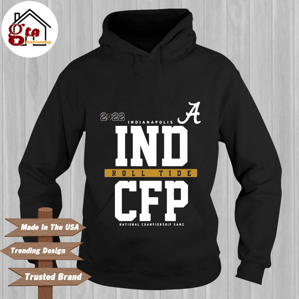 Alabama Crimson Tide 2022 Indianapolis Indiana Roll Tide CFP National Championship Game Hoodie