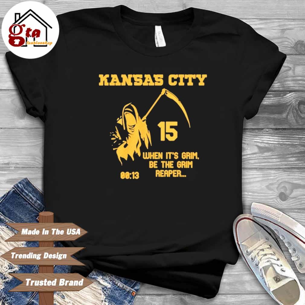 When its grim be the grim reaper Kansas city Chiefs shirt, hoodie