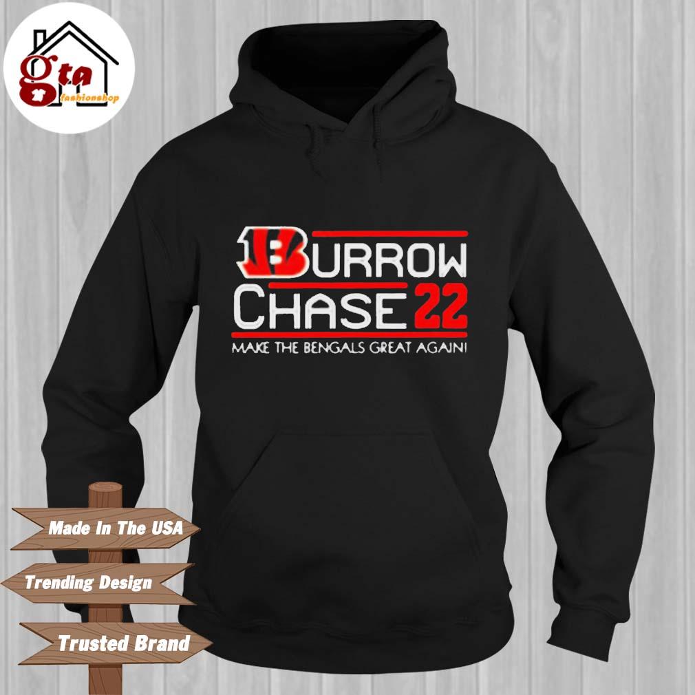 Burrow chase 22 make cincinnatI great again shirt, hoodie, sweater, long  sleeve and tank top