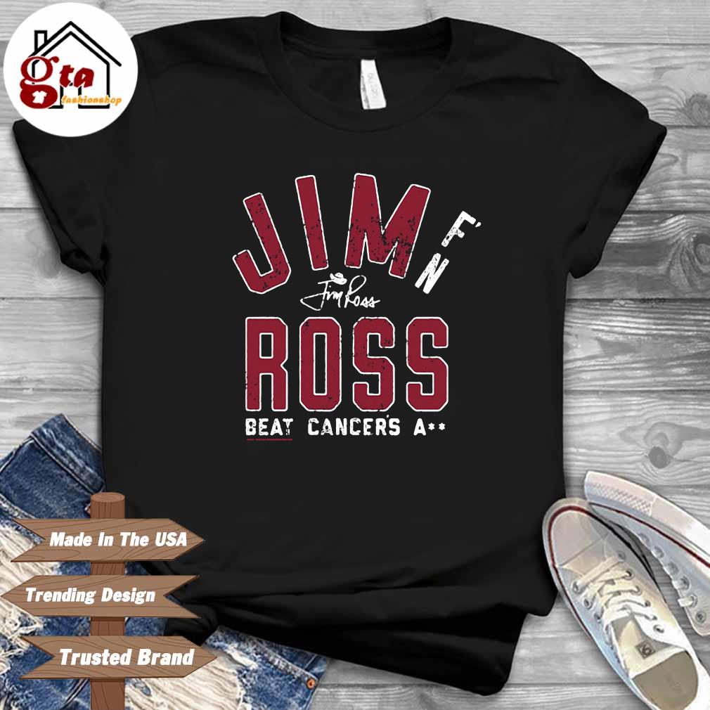 Jim Ross Beat Cancer's ass shirt