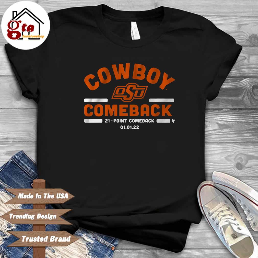 Oklahoma State Cowboy Comeback 21-point comeback 01 01 2022 shirt