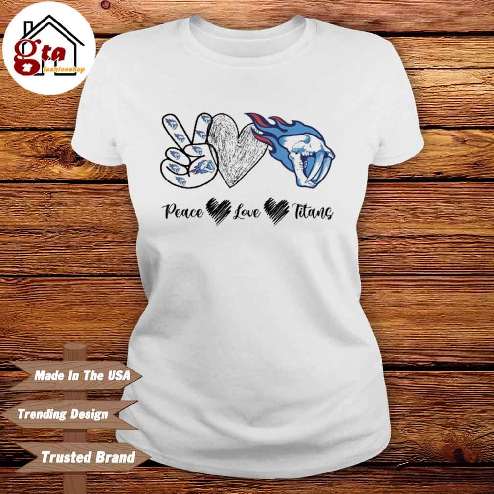 Peace love Tennessee Titans shirt, hoodie, sweater, long sleeve and tank top