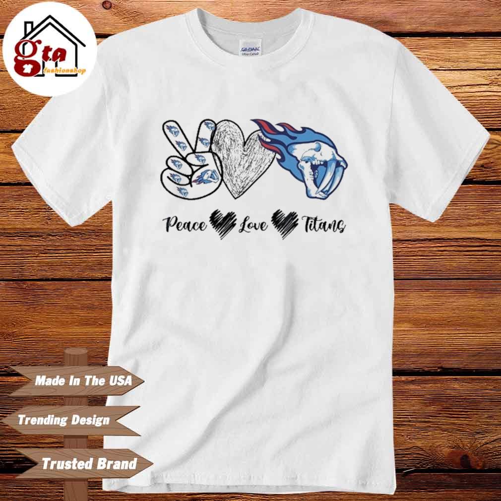 Peace Love Tennessee Titans NFL 2022 Shirt, hoodie, sweater, long sleeve  and tank top