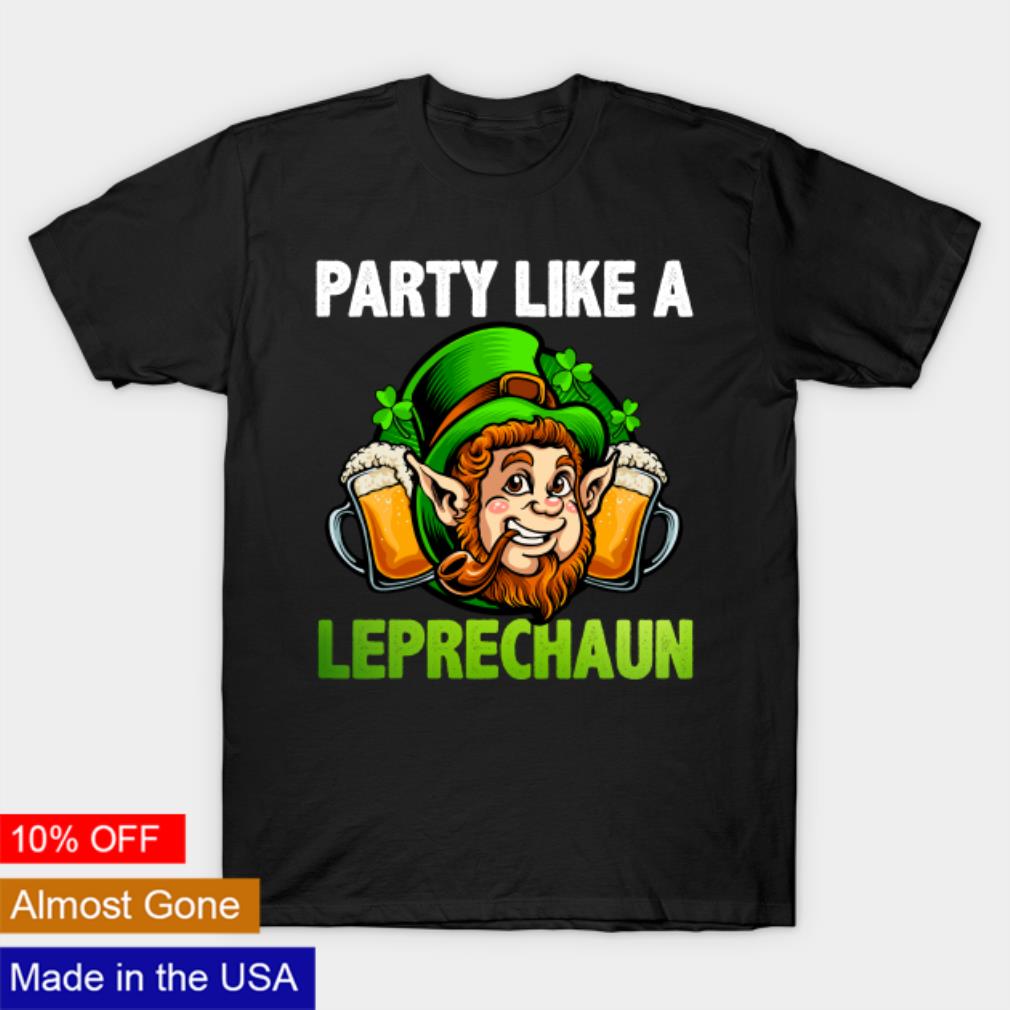 Party Like a Leprechaun shirt