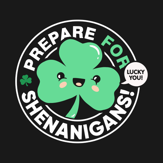 Prepare for Shenanigans Cute St Patrick’s Day Shamrock t-Shirt
