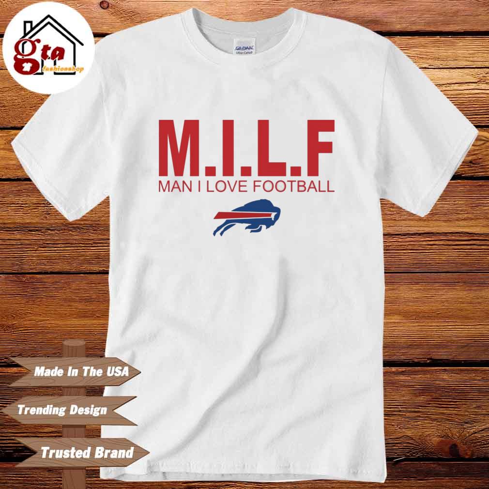 Official M.I.L.F Man I Love Football Buffalo Bills Shirt, hoodie