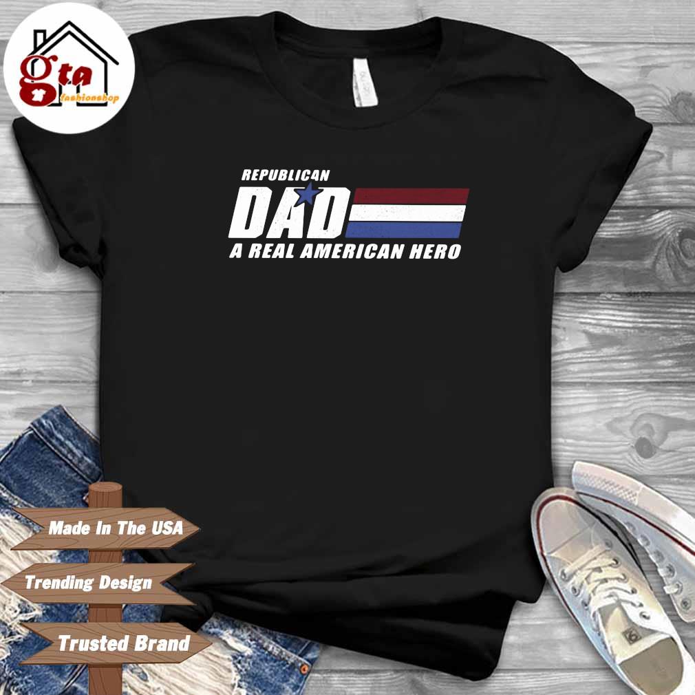 dad a real american hero shirt