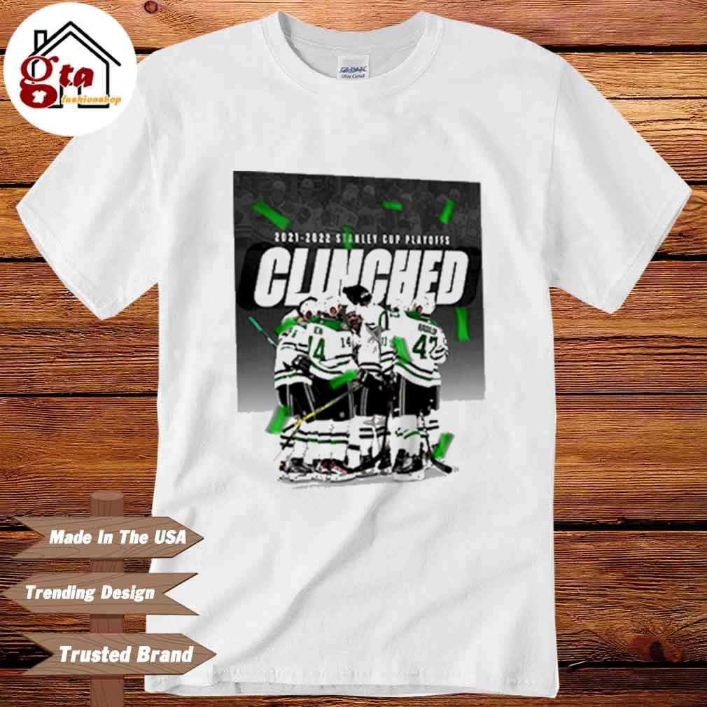 2021 2022 Stanley Cup Playoffs Dallas Stars Clinched shirt