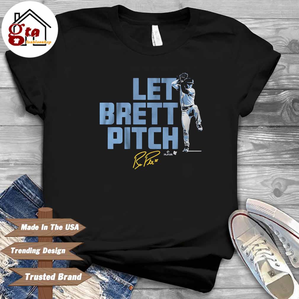 Brett Phillips Let Brett Pitch 2022 Signature Shirt, hoodie, sweater, long  sleeve and tank top