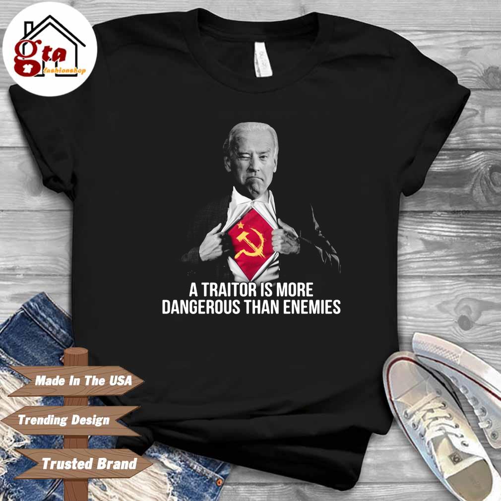 Joe Biden Blood Inside A Traitor Is More Dangerous Than Enemies Shirt Hoodie Sweater Long Sleeve And Tank Top