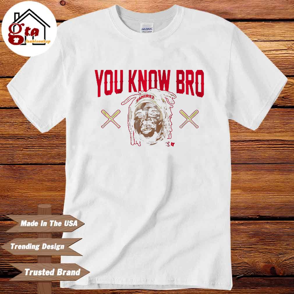 Jose Ramirez You Know Bro shirt