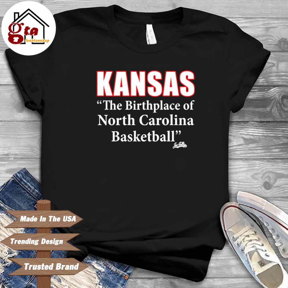 Kansas the birthplace of North Carolina basketball shirt