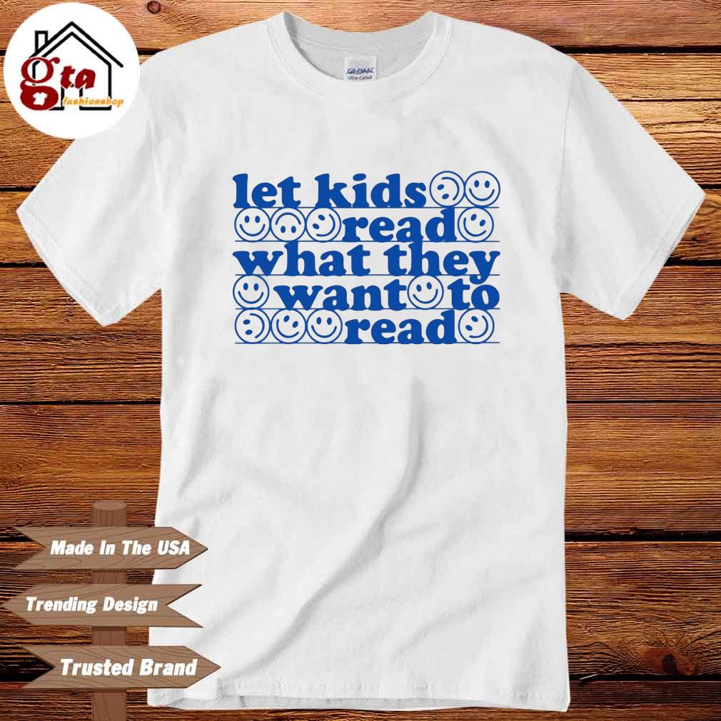 Let kids read what they want to read shirt