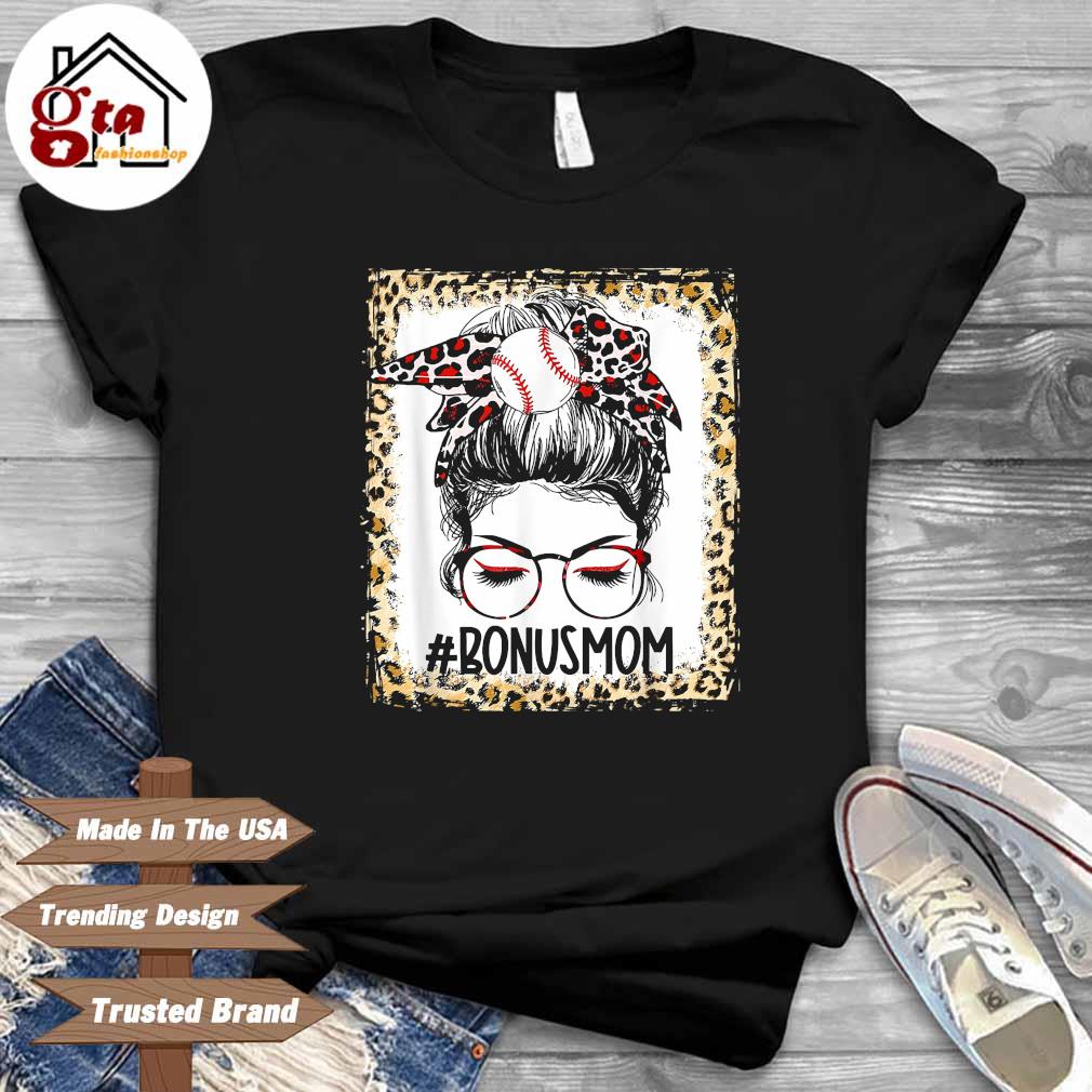 Messy bun Baseball bonus mom leopard 2022 shirt