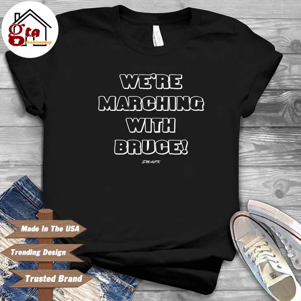 We're marching with bruge shirt