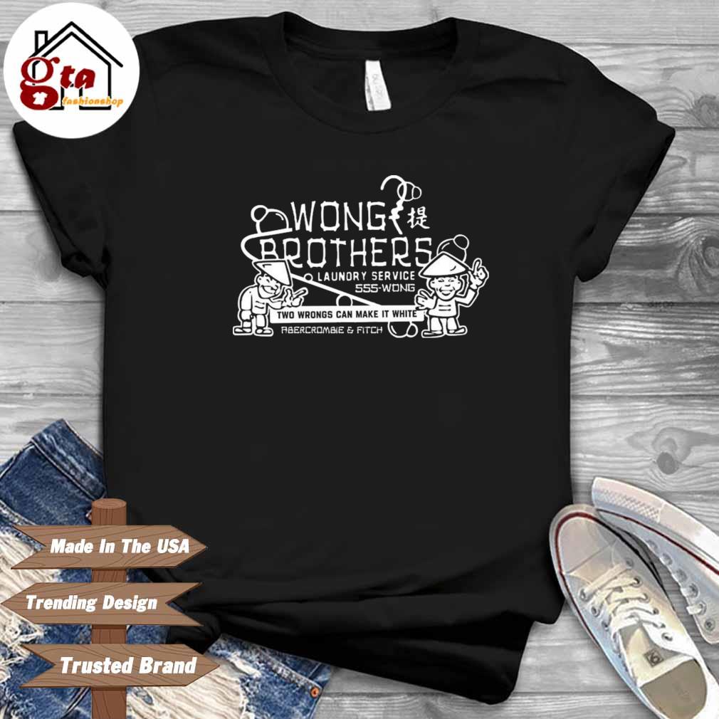 Wong Brothers Laundry Service 555 Wrong Shirt