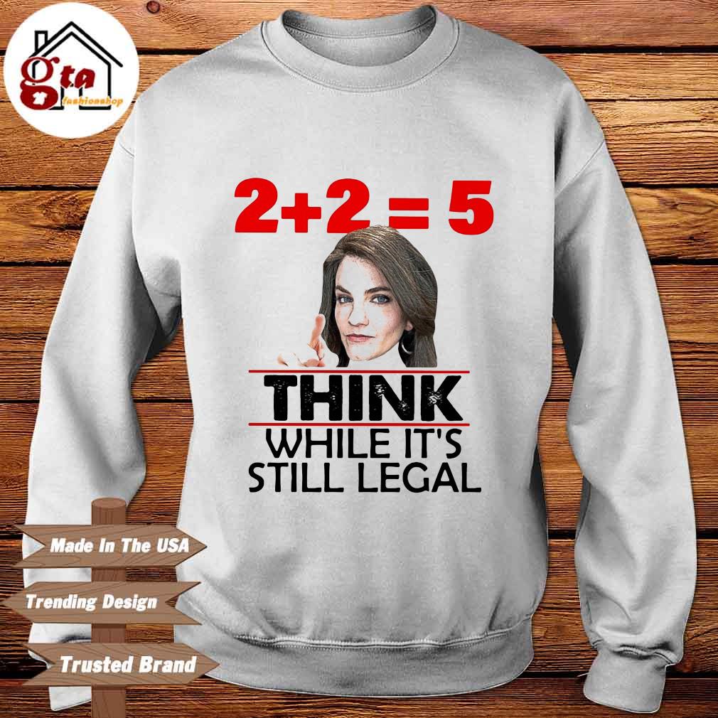 2+2=5 think while it's still legal Sweater