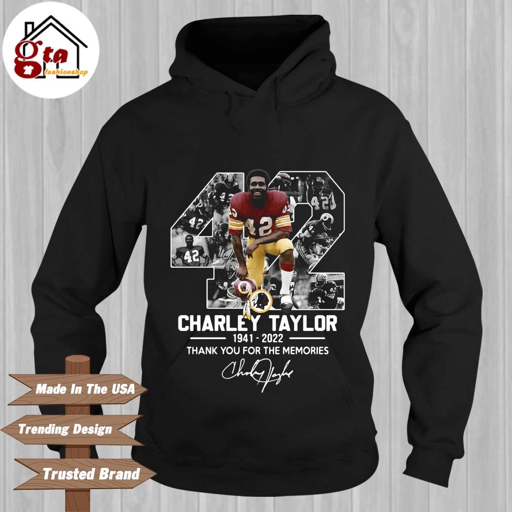 42 Charley Taylor 1941 2022 Washington Redskins Signatures Thank You For The Memories Shirt Hoodie