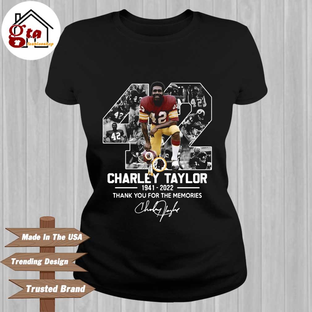 42 Charley Taylor 1941 2022 Washington Redskins Signatures Thank You For The Memories Shirt Ladies