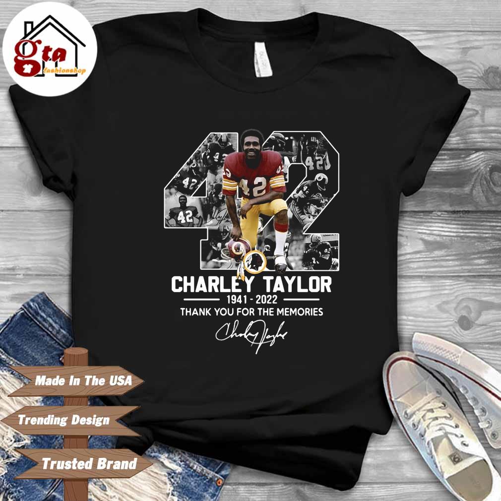 42 Charley Taylor 1941 2022 Washington Redskins Signatures Thank You For The Memories Shirt