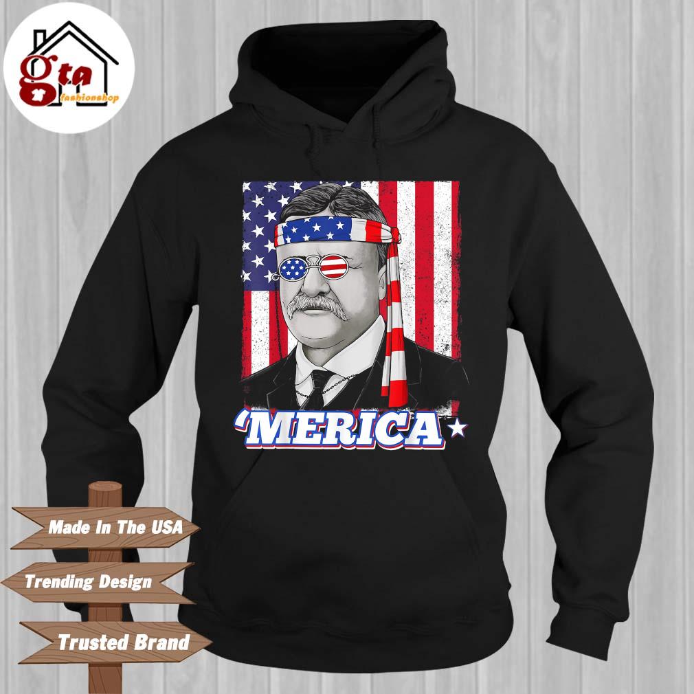 4th Of July Theodore Roosevelt Merica Patriotic USA Flag Shirt Hoodie