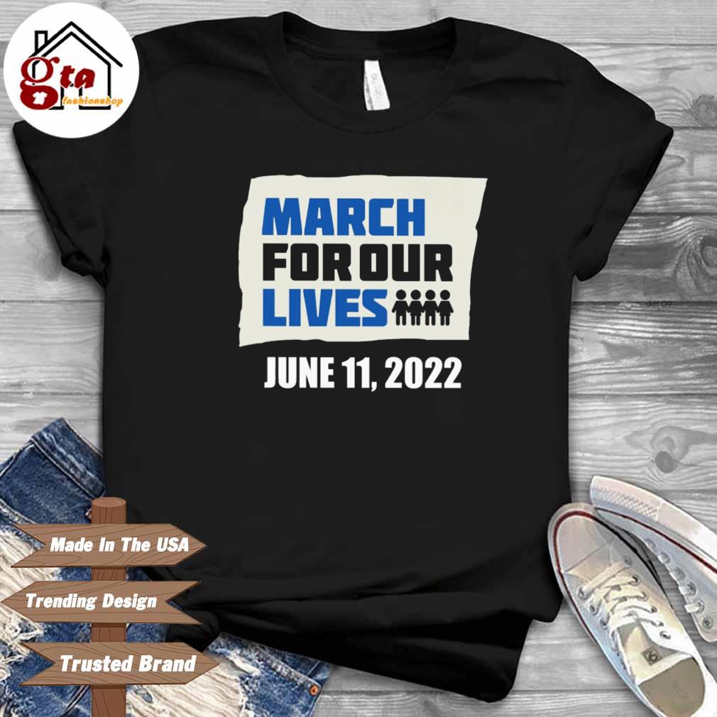 March for Our Lives June 11 2022 Shirt