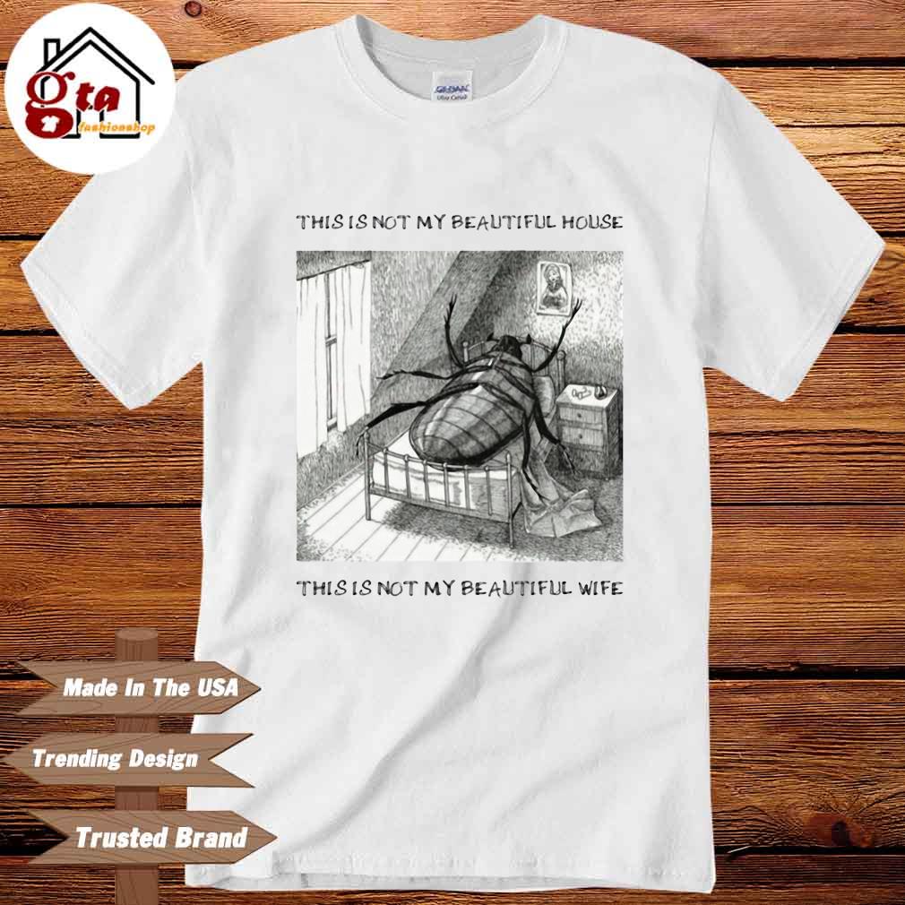 Zach Silberberg This Is Not My Beautiful House This Is Not My Beautiful Wife Shirt