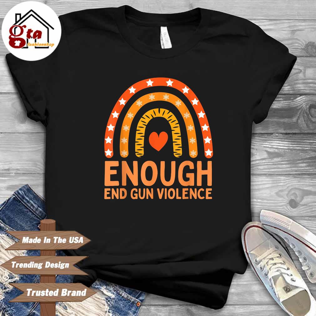 Enough End Gun Violence Protect Children Not Guns Wear Orange Shirt