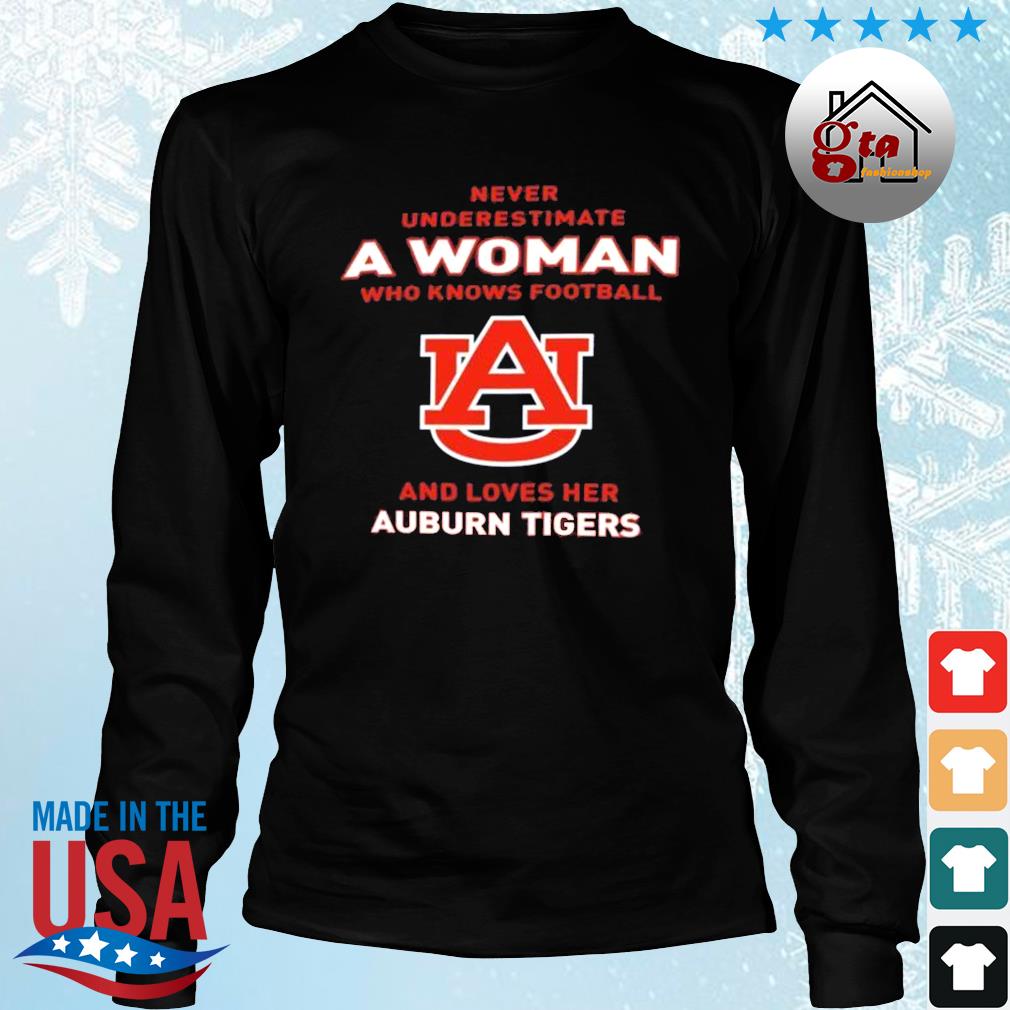 Never Underestimate A Woman Who Knows Football And Loves Her Auburn Tigers Logo 2022 Shirt Longsleeve den