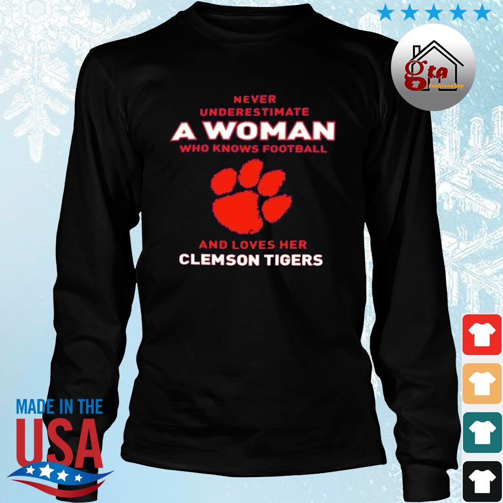 Never Underestimate A Woman Who Knows Football And Loves Her Clemson Tigers Logo 2022 Shirt Longsleeve den