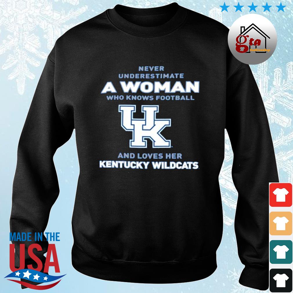 Never Underestimate A Woman Who Knows Football And Loves Her Kentucky Wildcats Logo 2022 Shirt sweater