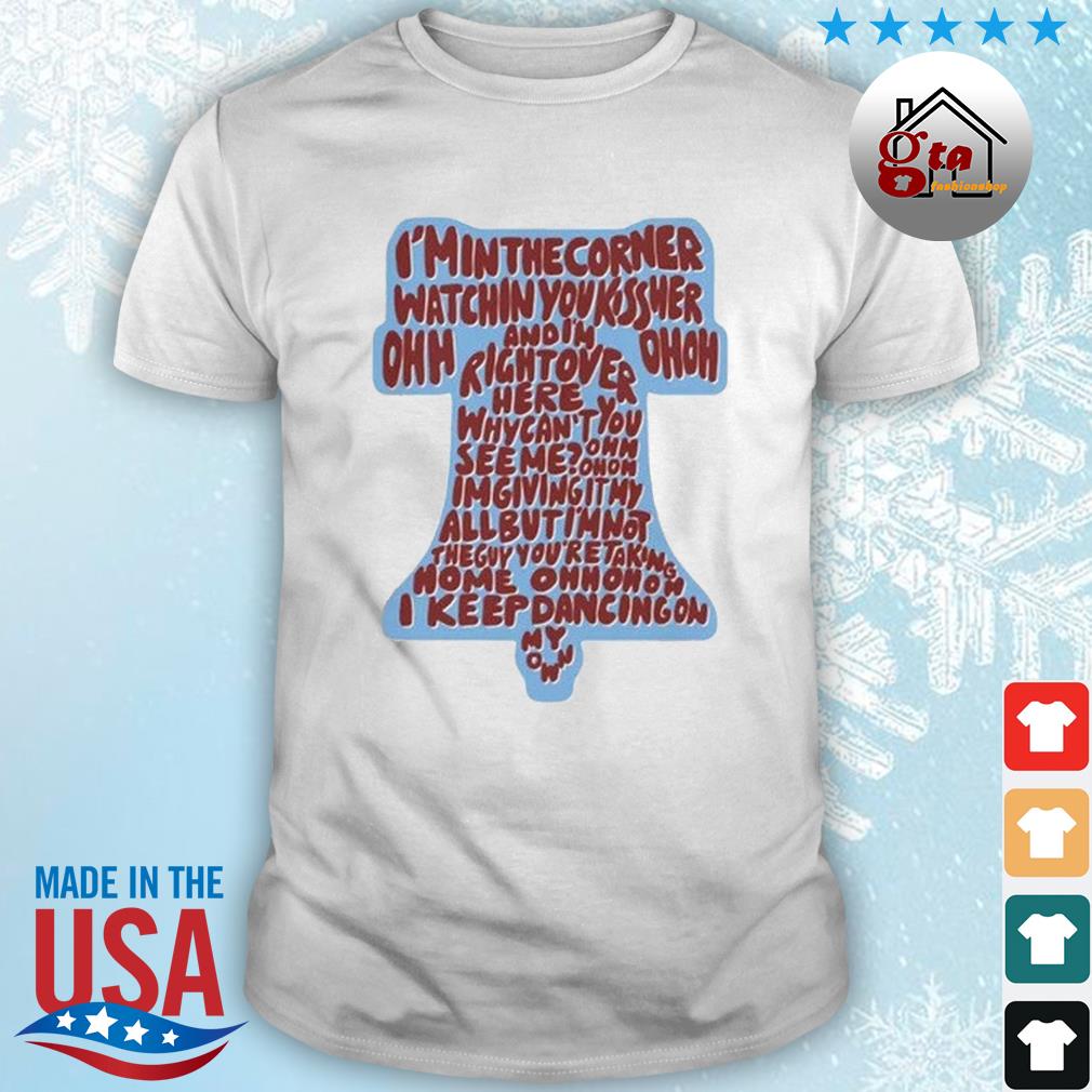 Philly Ring The Bell Dancing On My Own I'm In The Corner 2022 Shirt