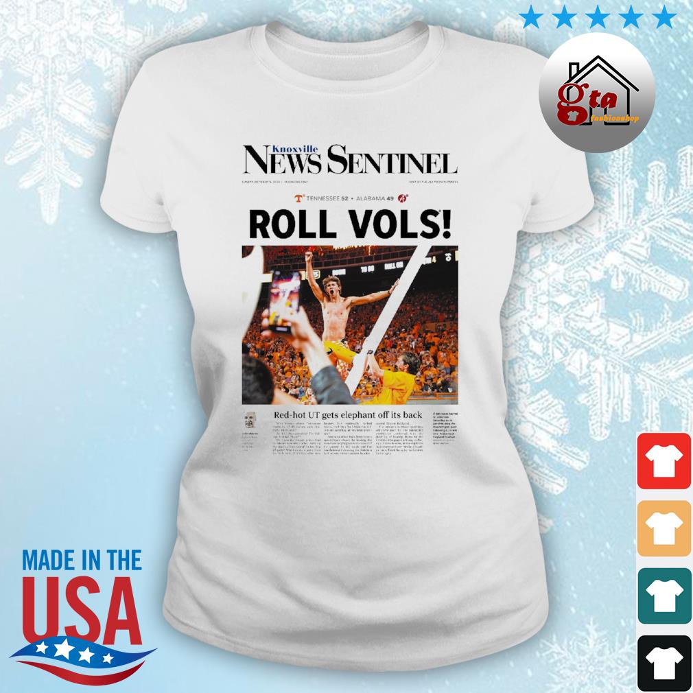 Tennessee Volunteers Knoxville News Sentinel Roll Vols 2022 Shirt ladies