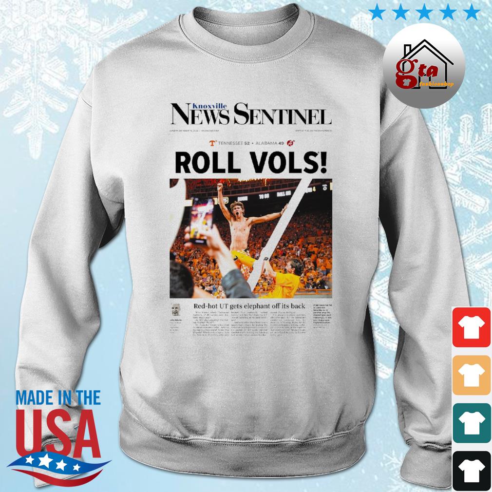 Tennessee Volunteers Knoxville News Sentinel Roll Vols 2022 Shirt sweater