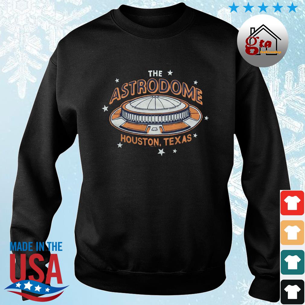 The Astrodome Houston Texas Houston Astros Baseball 2022 Shirt sweater