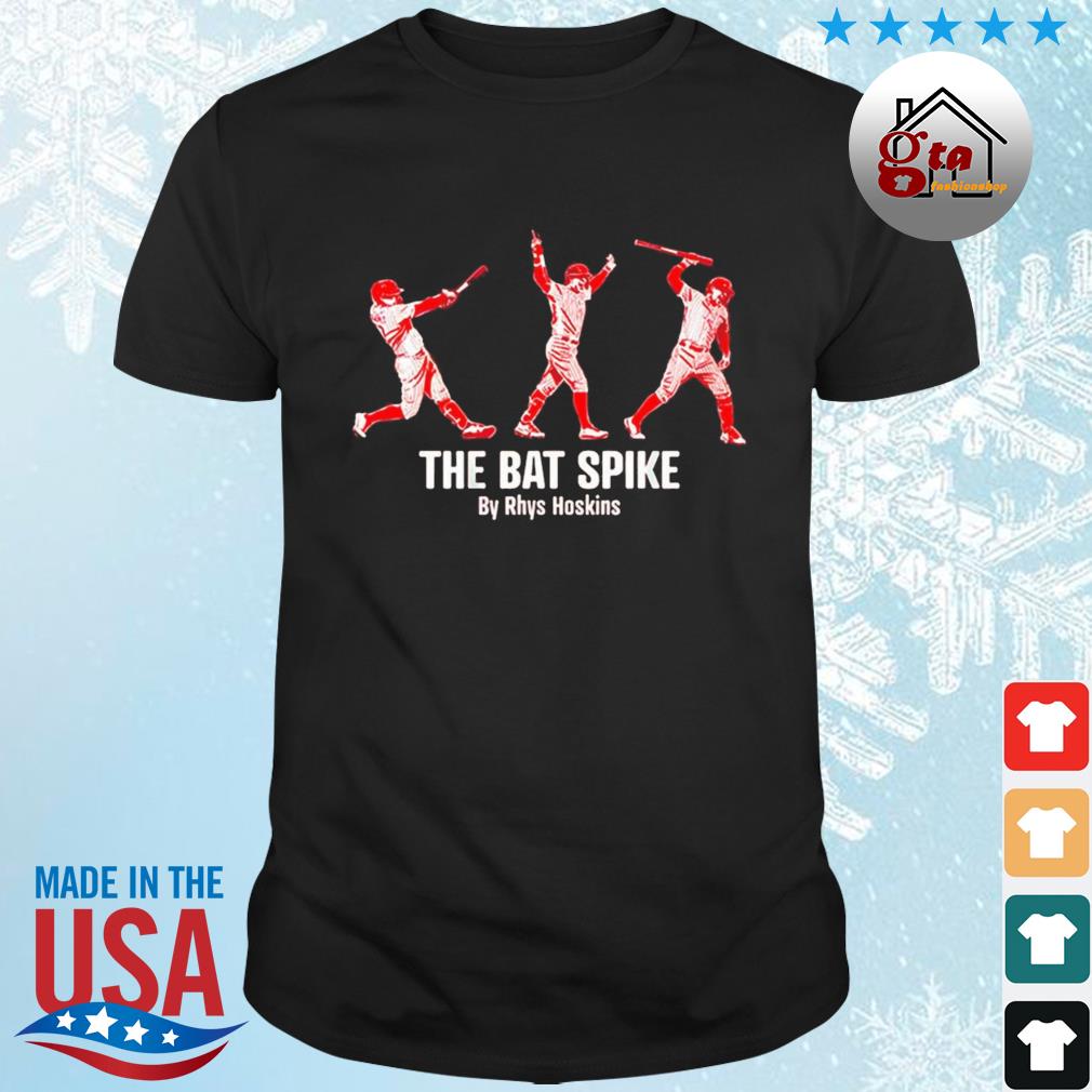 The Bat Spike By Rhys Hoskins Philadelphia Phillies The World Series 2022 Shirt