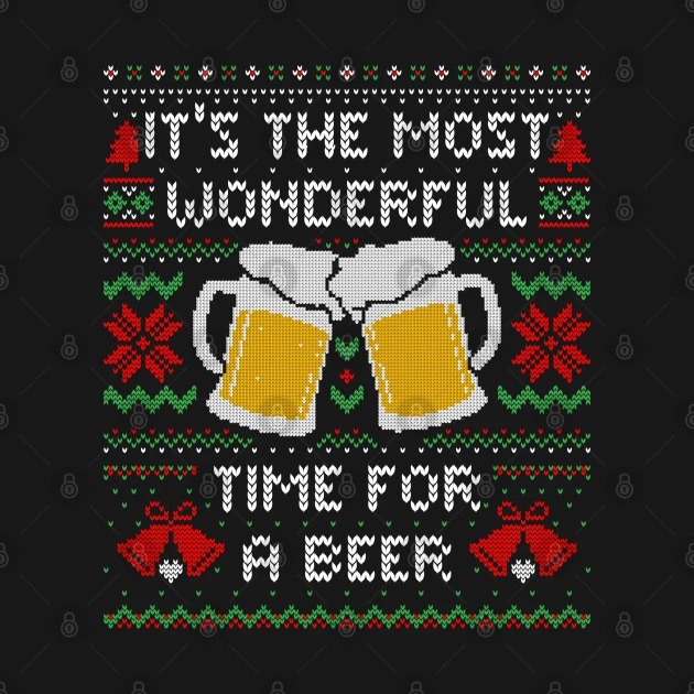 It's the Most Wonderful Time For a Beer Funny Ugly Christmas Sweater