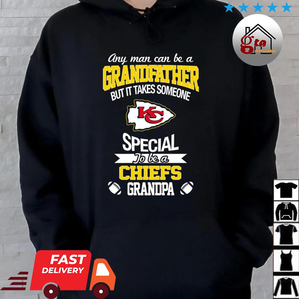 It Takes Someone Special To Be A Kansas City Chiefs Grandpa T